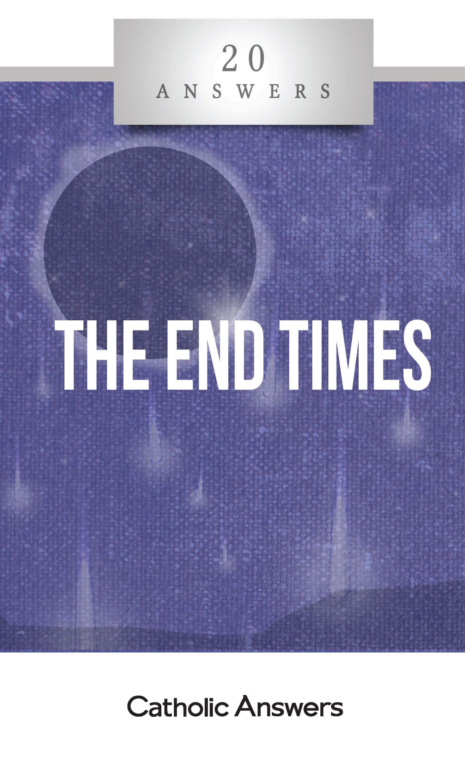 20 Answers: The End Times
