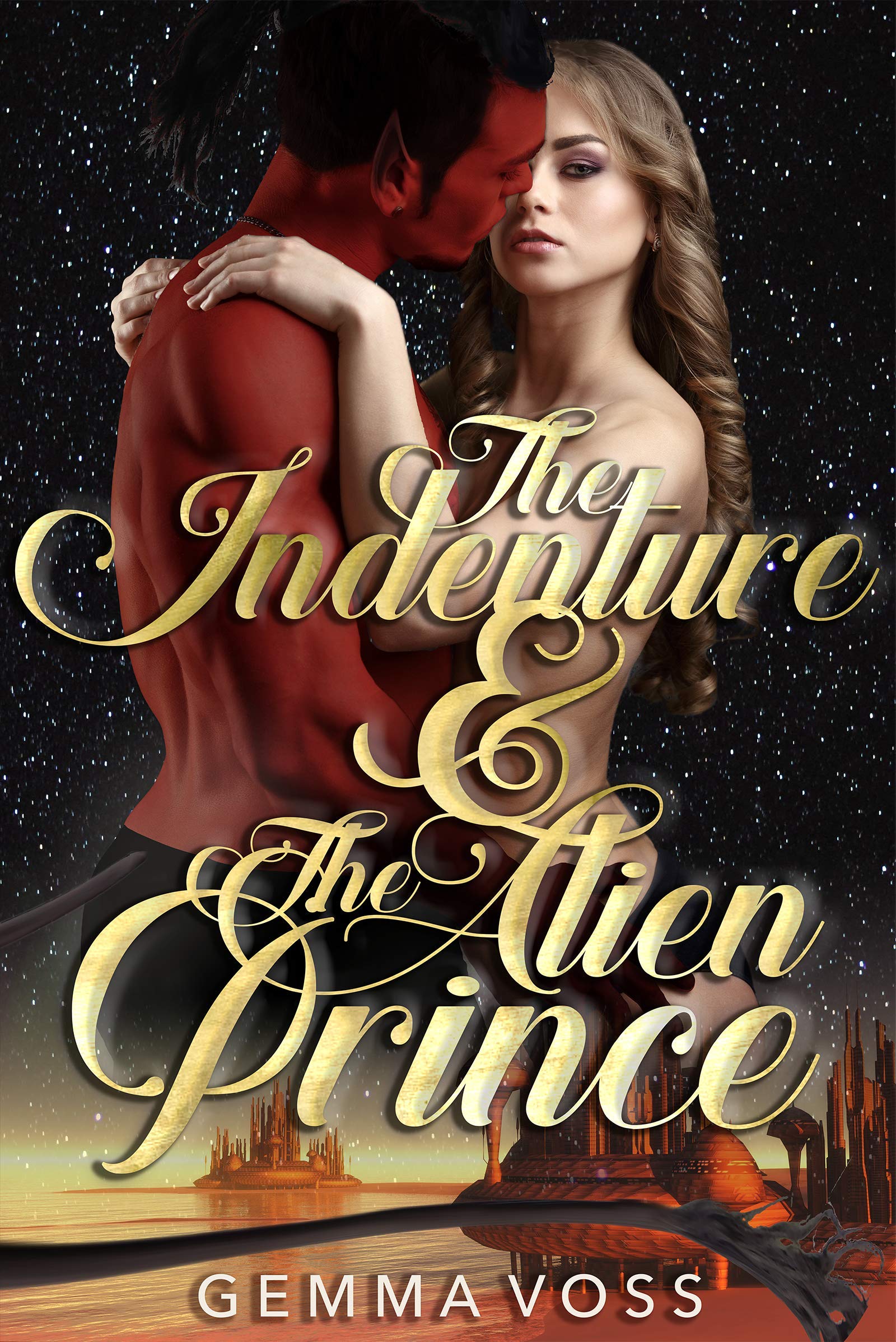 The Indenture & The Alien Prince