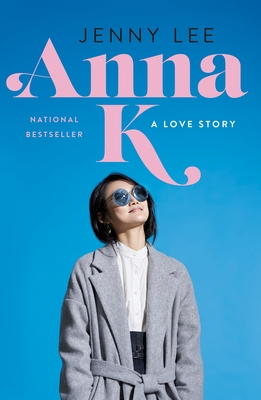 Anna K: A Love Story (Anna K, #1)