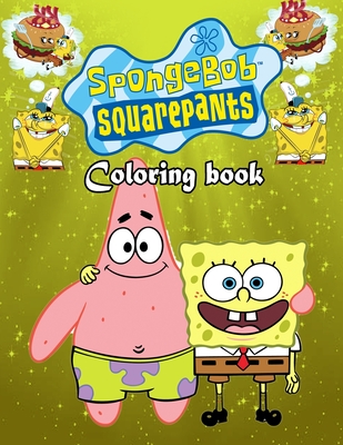 Spongebob Squarepants Coloring Book: This Gift Of Thought To Your Kids ...
