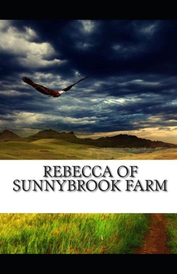 Rebecca of Sunnybrook Farm Illustrated by Kate Douglas Wiggin | Goodreads