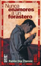 Nunca Enamores A Un Forastero