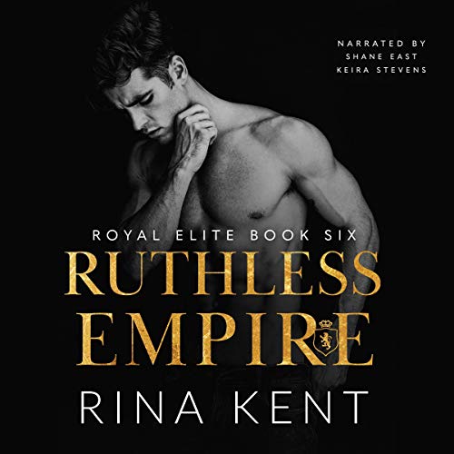Ruthless Empire (Royal Elite, #6)