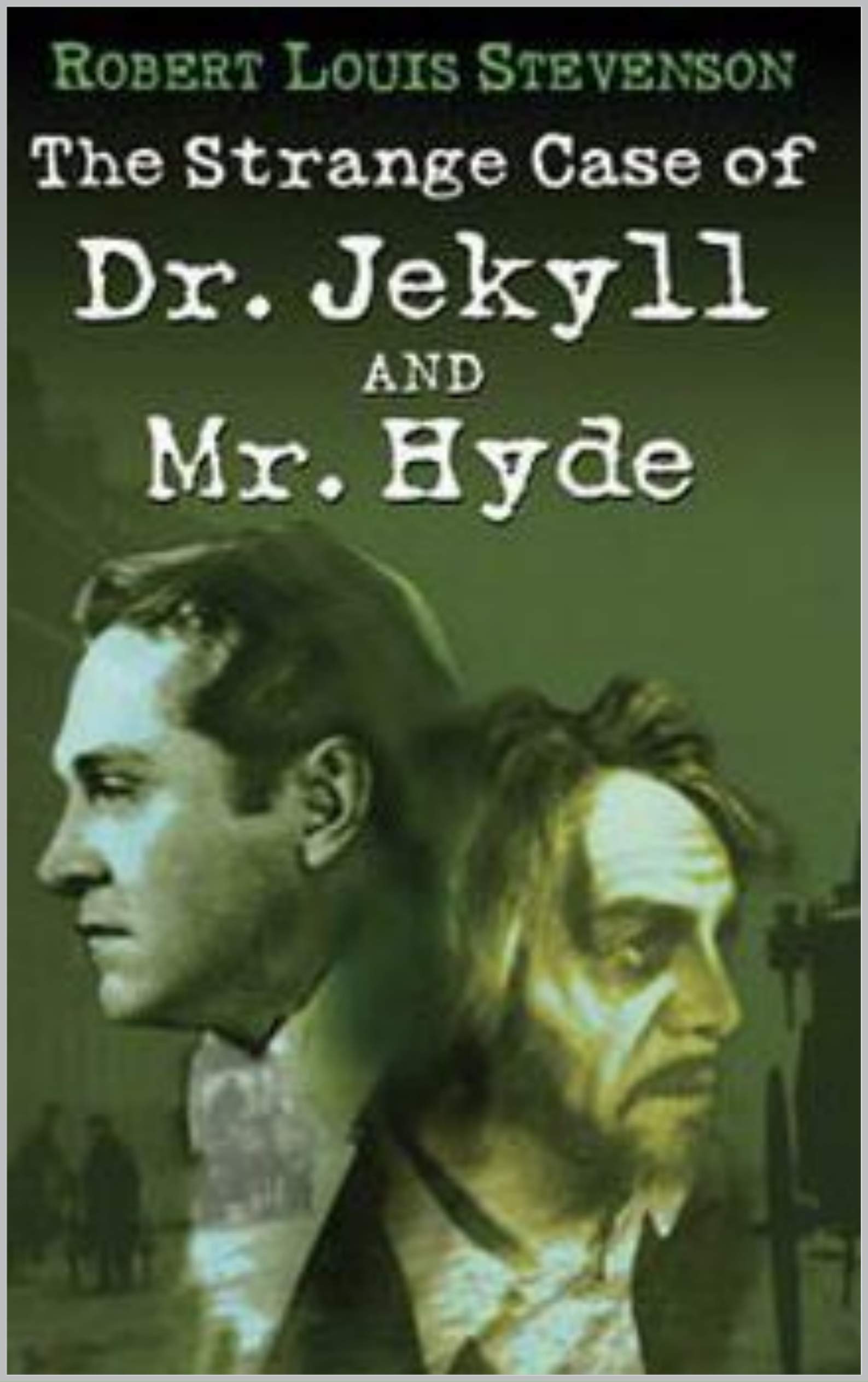 The Strange Case of Dr. Jekyll and Mr. Hyde by Robert Louis Stevenson ...