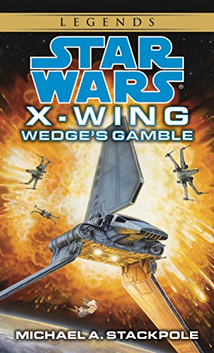 Wedge's Gamble (Star Wars: X-Wing, #2)