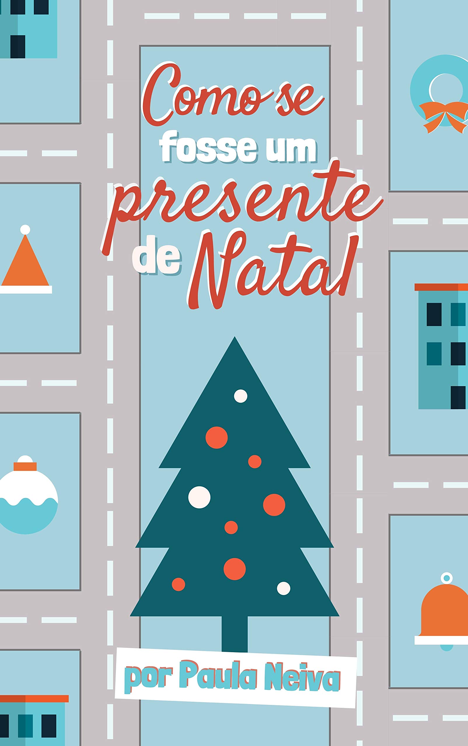 Como se fosse um presente de Natal