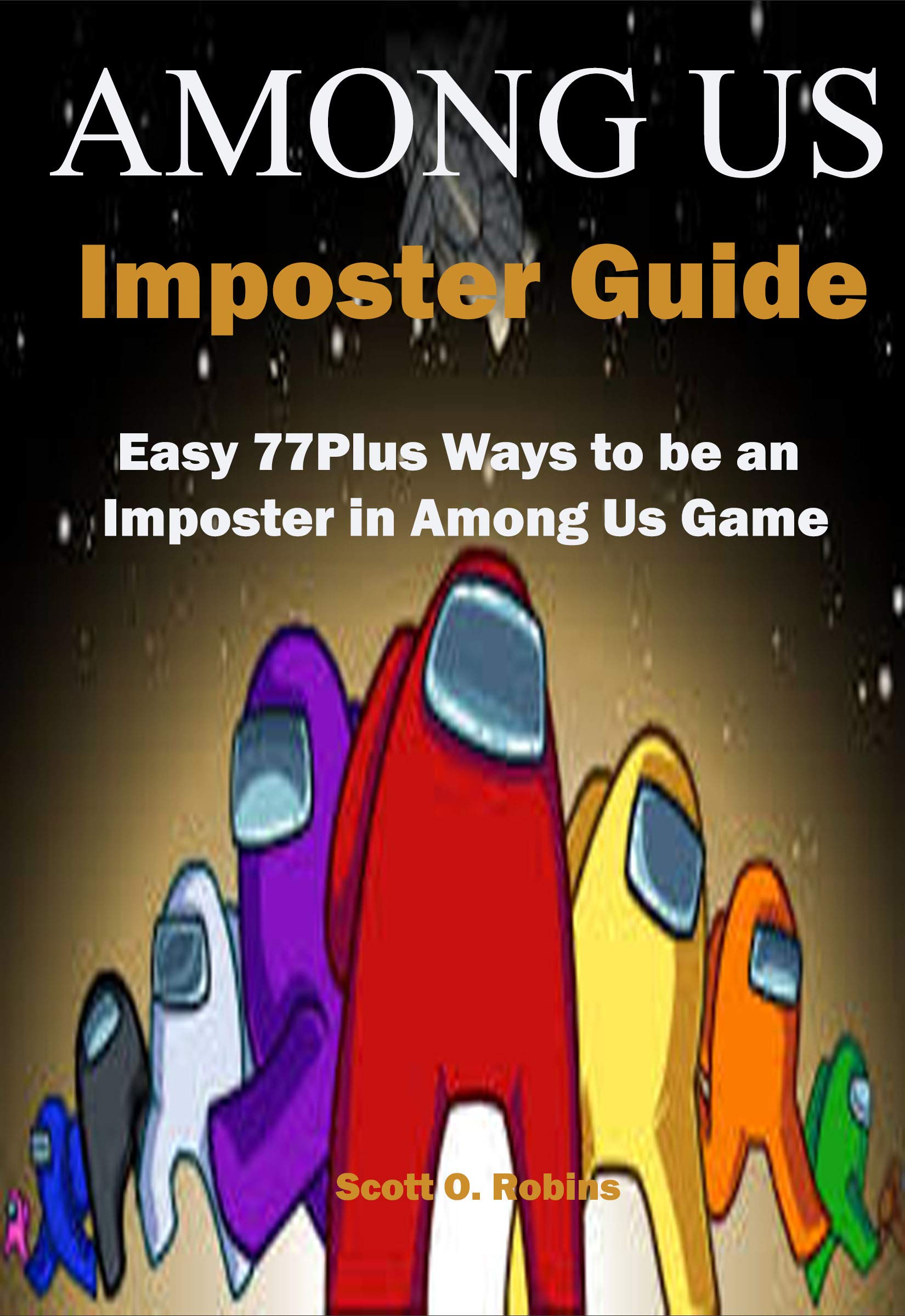 Among Us Imposter Guide Easy 77Plus Ways To Be An Imposter In Among Us 