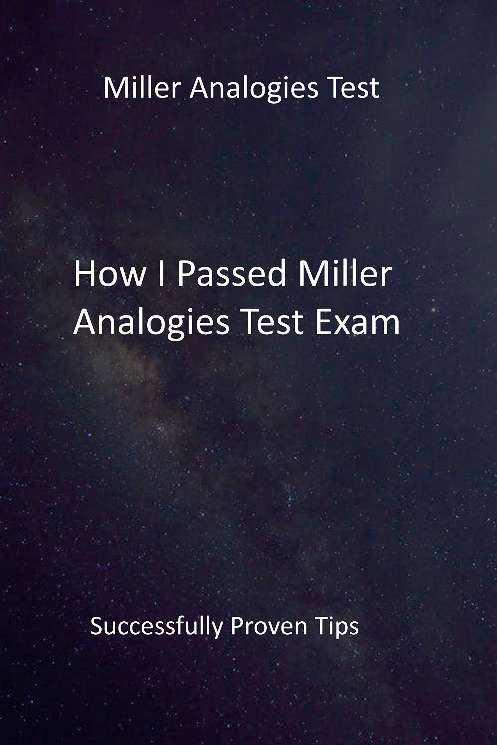 How I Passed Miller Analogies Test Exam Successfully Proven Tips by Winslow Publications