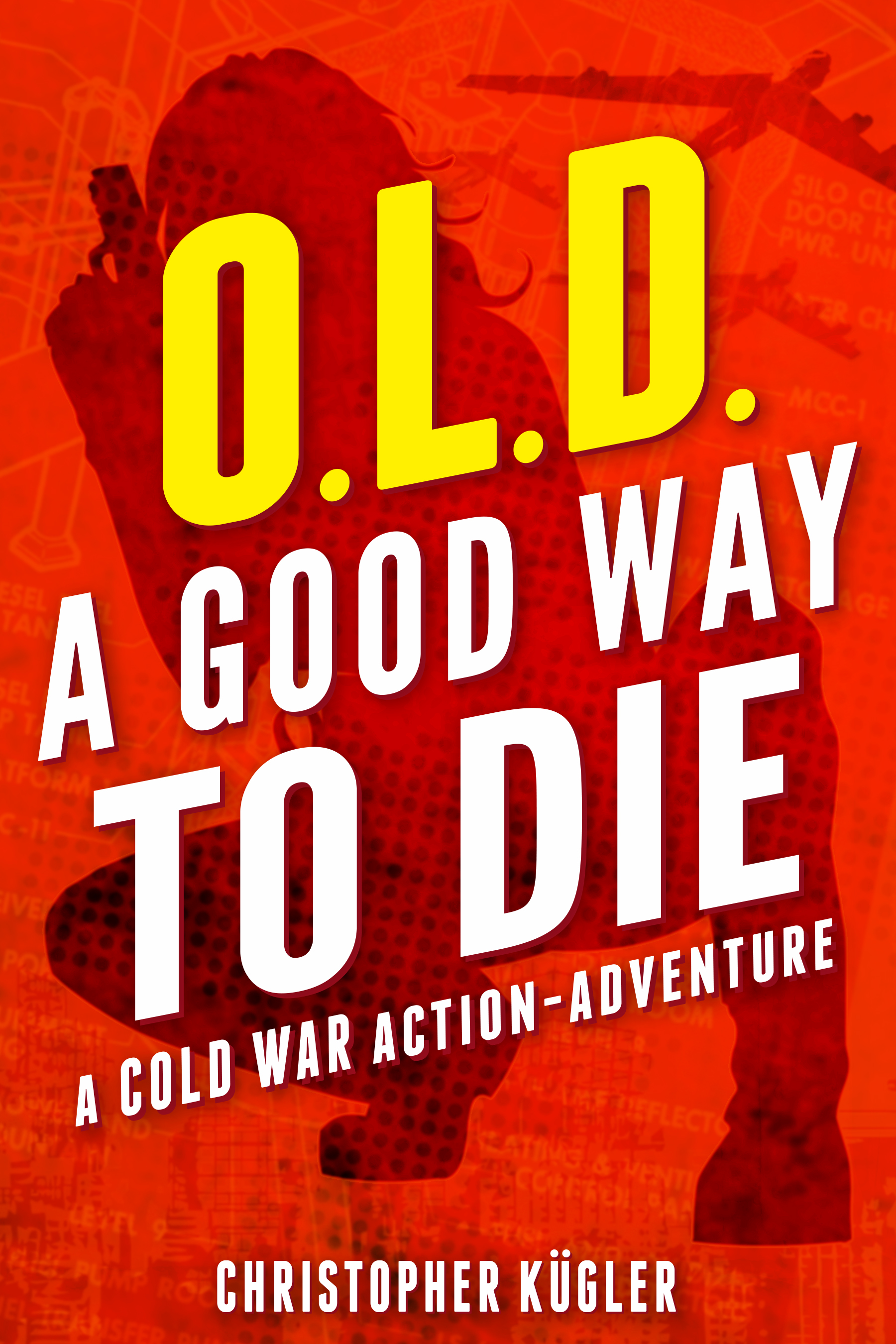 O.L.D. — A Good Way to Die by Christopher Kügler | Goodreads