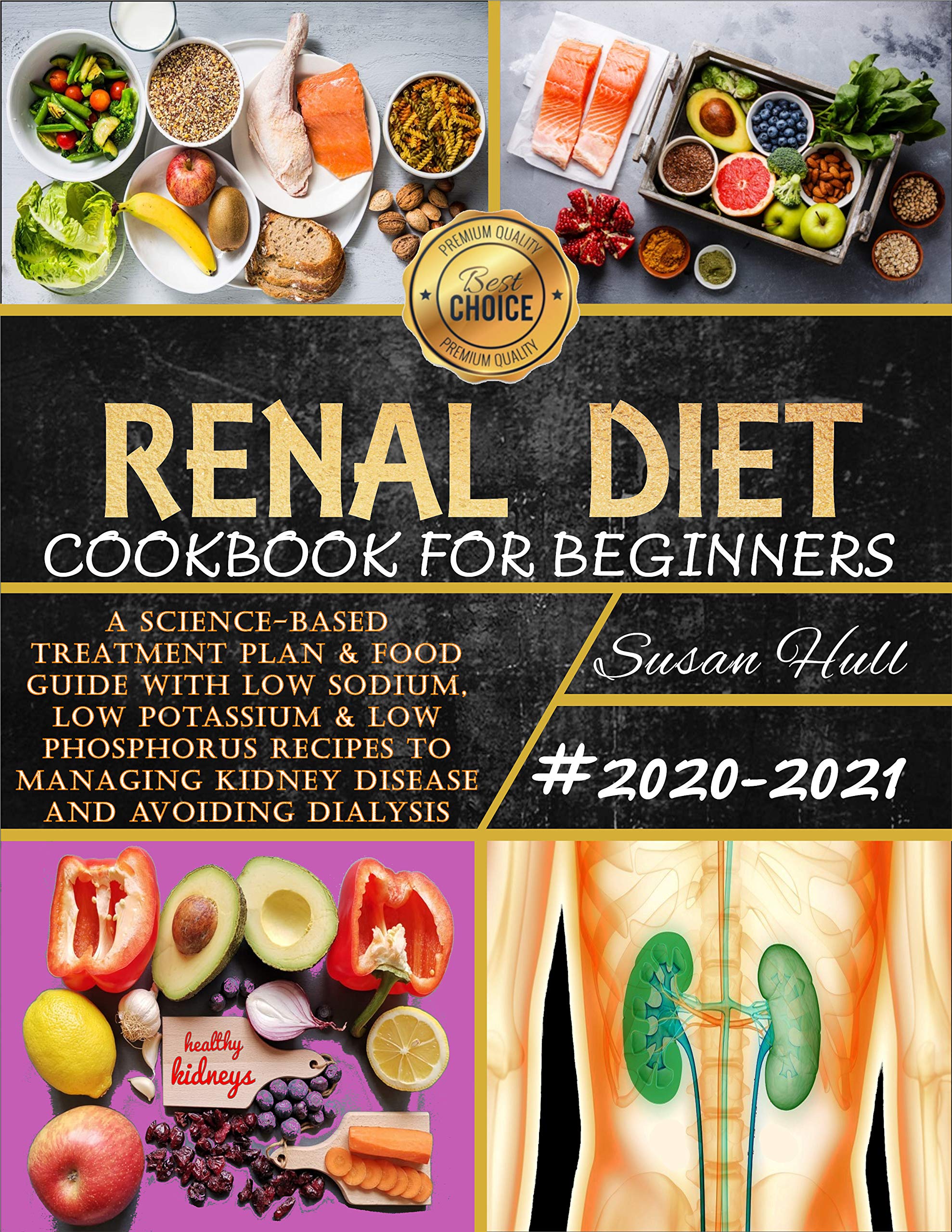 Renal Diet Cookbook For Beginners: An effective 21-DAY Meal Plan & Food