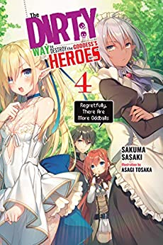The Dirty Way to Destroy the Goddess's Heroes, Volume 4: Regretfully, There Are More Oddballs