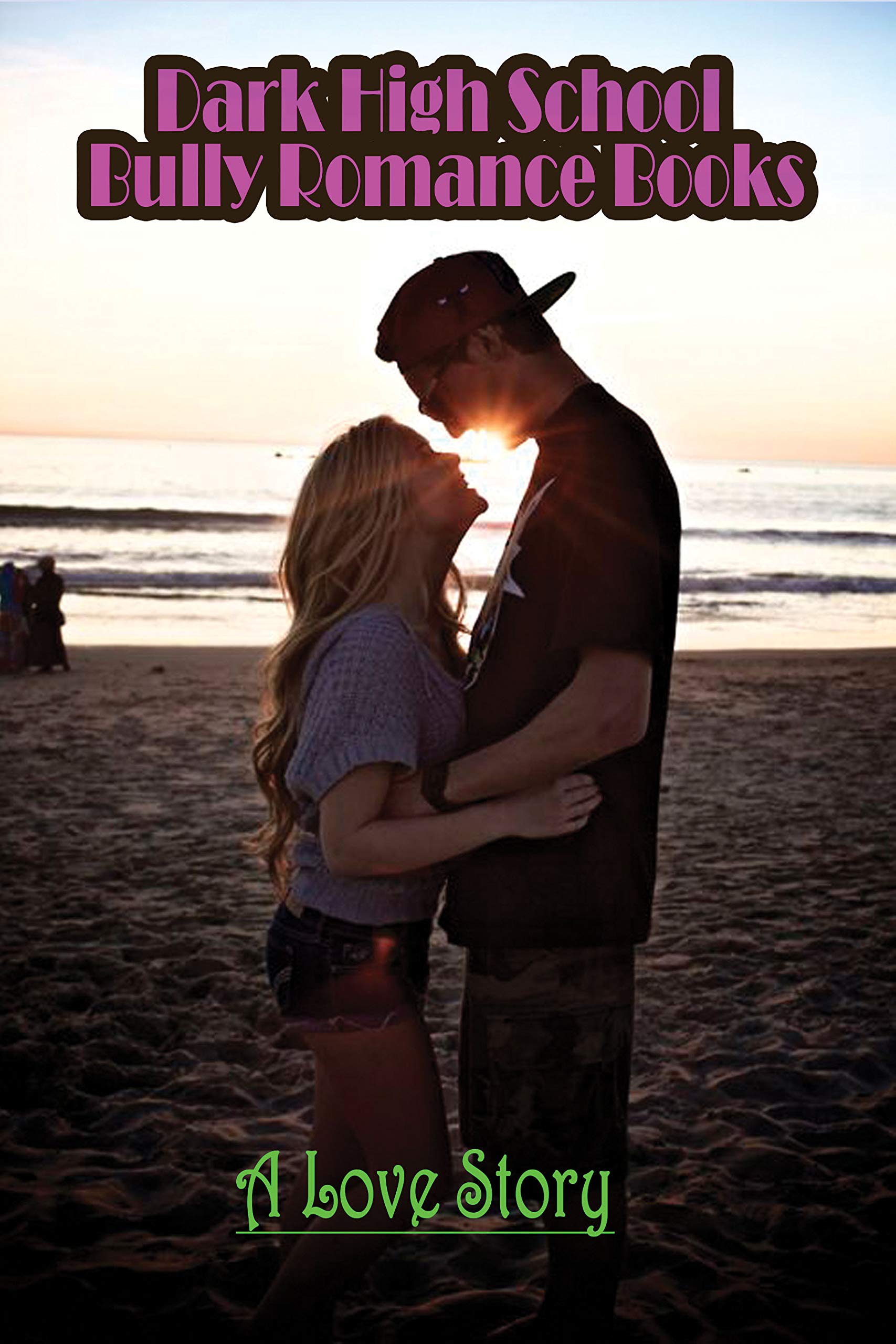 Dark High School Bully Romance Books A Love Story Cruel Intentions A