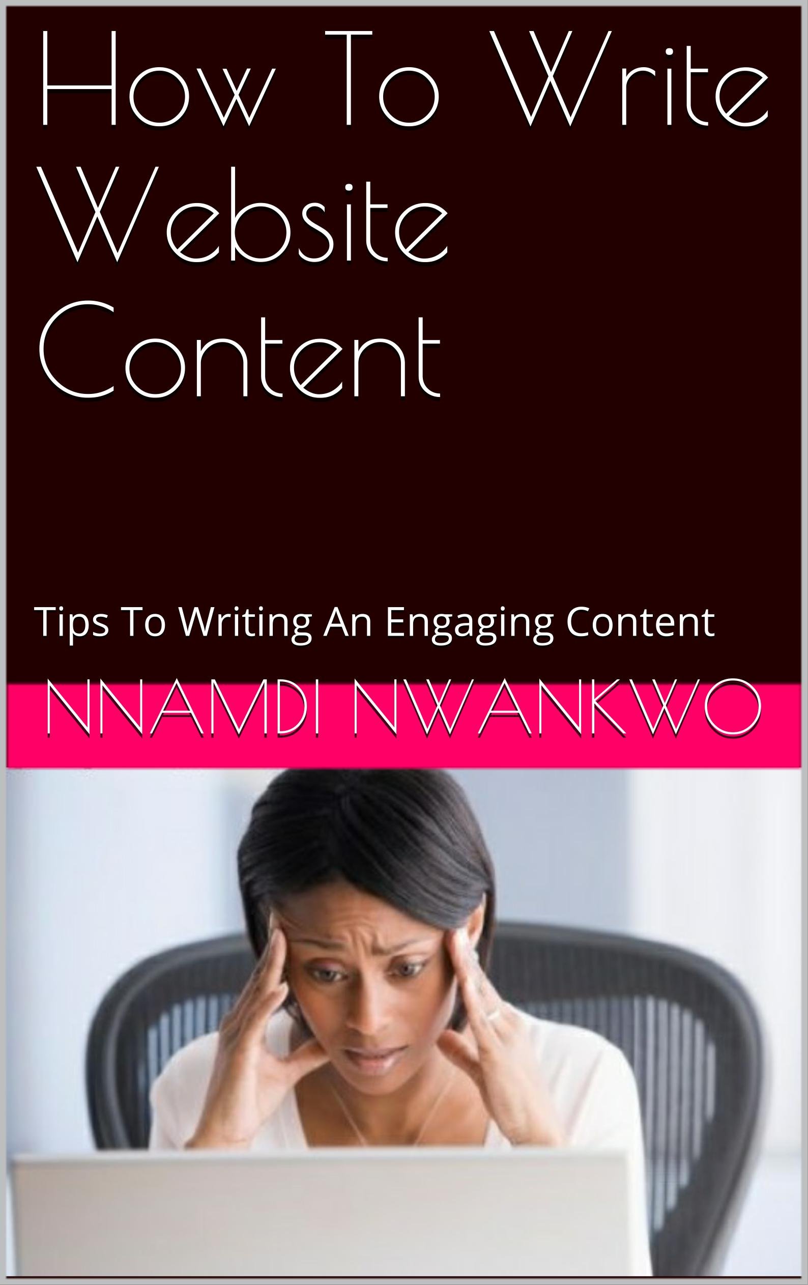 How To Write site Content Tips To Writing An Engaging Content by