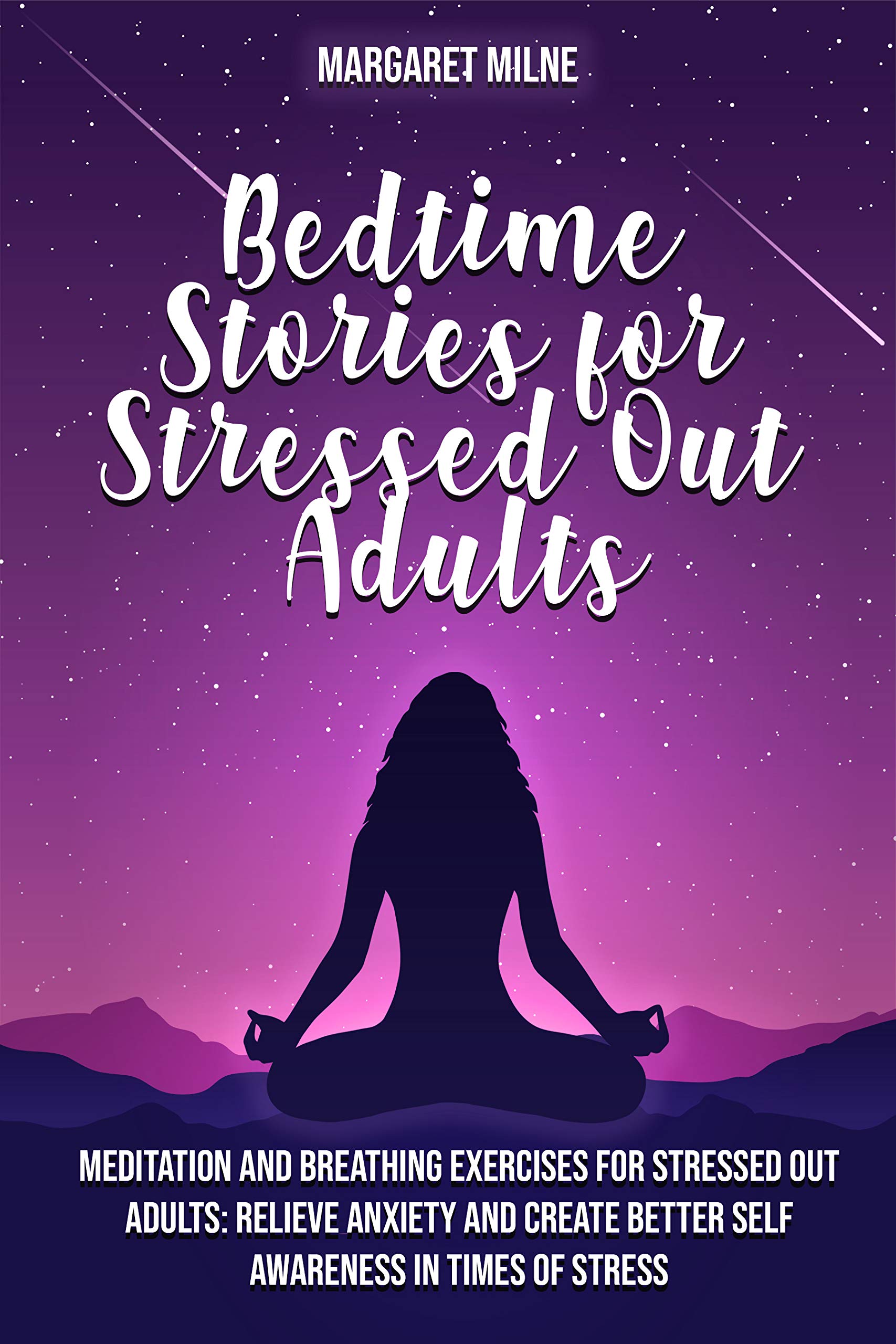 Bedtime Stories for Stressed Out Adults: Meditation and Breathing