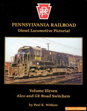 Pennsylvania Railroad Diesel Locomotive Pictorial Vol. 9 – ALCo E GE Switchers – Libro Nuovo