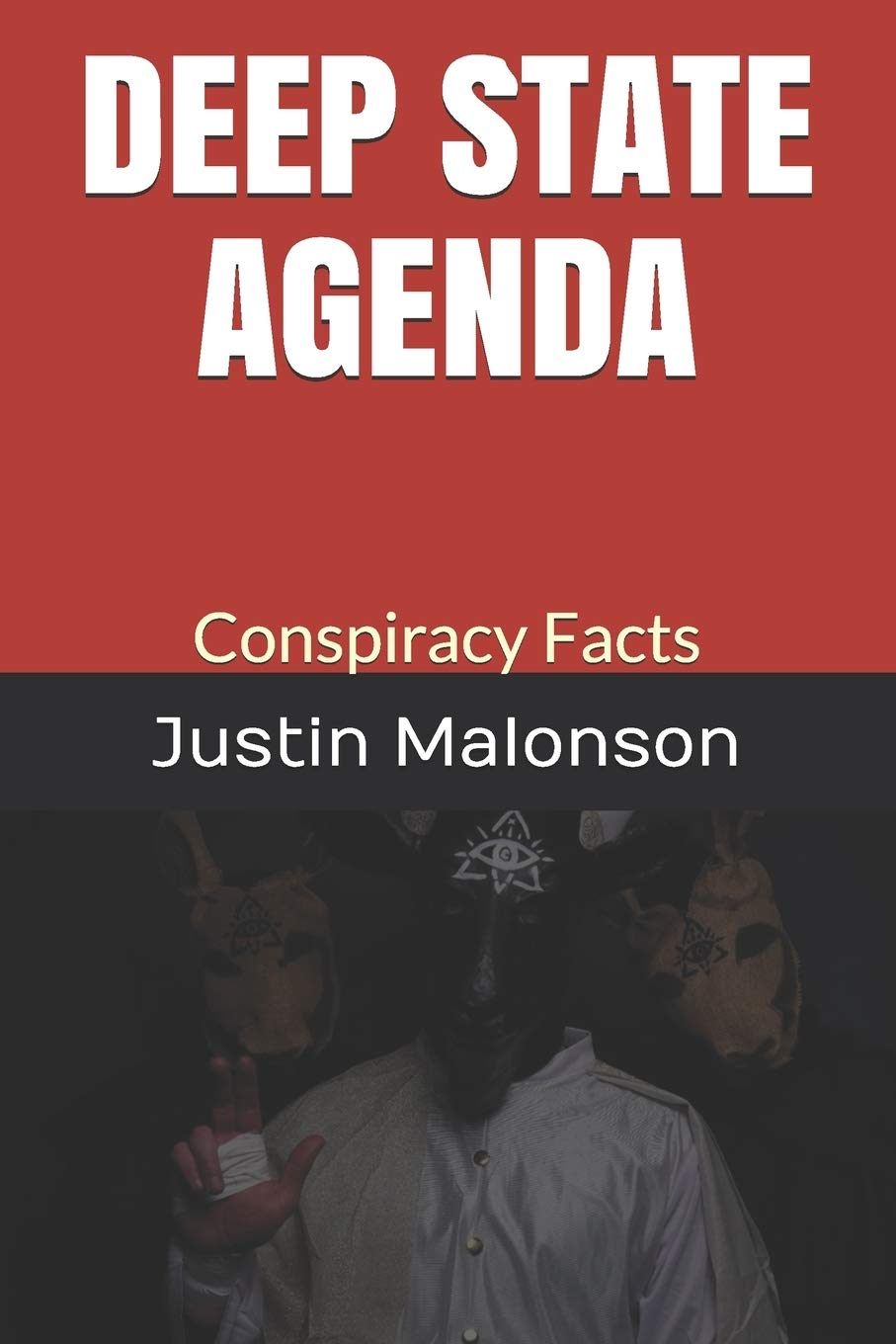 DEEP STATE AGENDA Conspiracy Facts by Justin Malonson Goodreads
