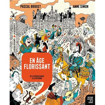Histoire dessinée de la France (t. 9) En âge florissant, De la Renaissance à la Réforme book cover