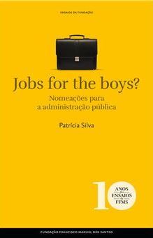 Jobs for the Boys? Nomeações para Administração Pública