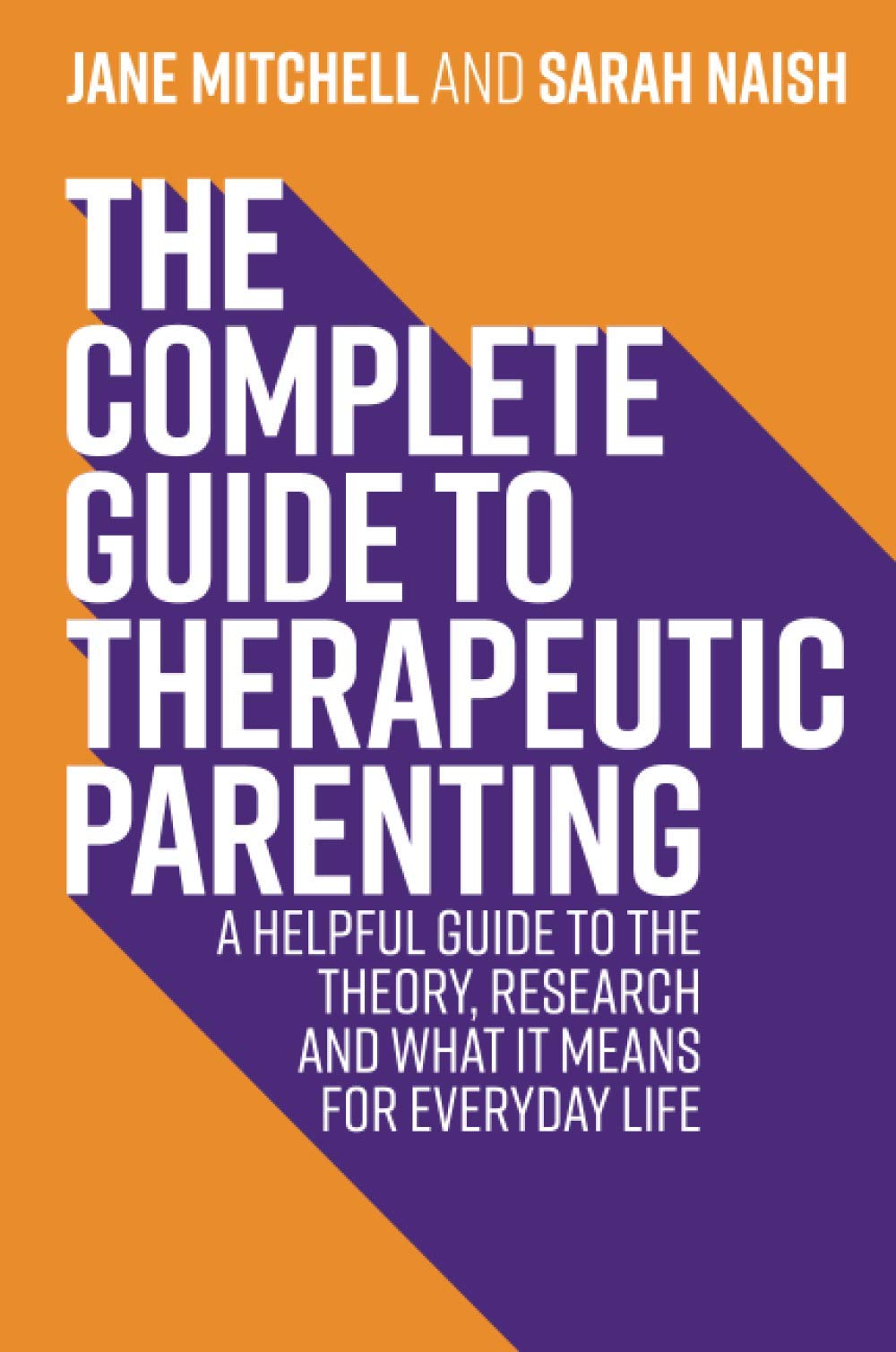 The Complete Guide to Therapeutic Parenting book cover