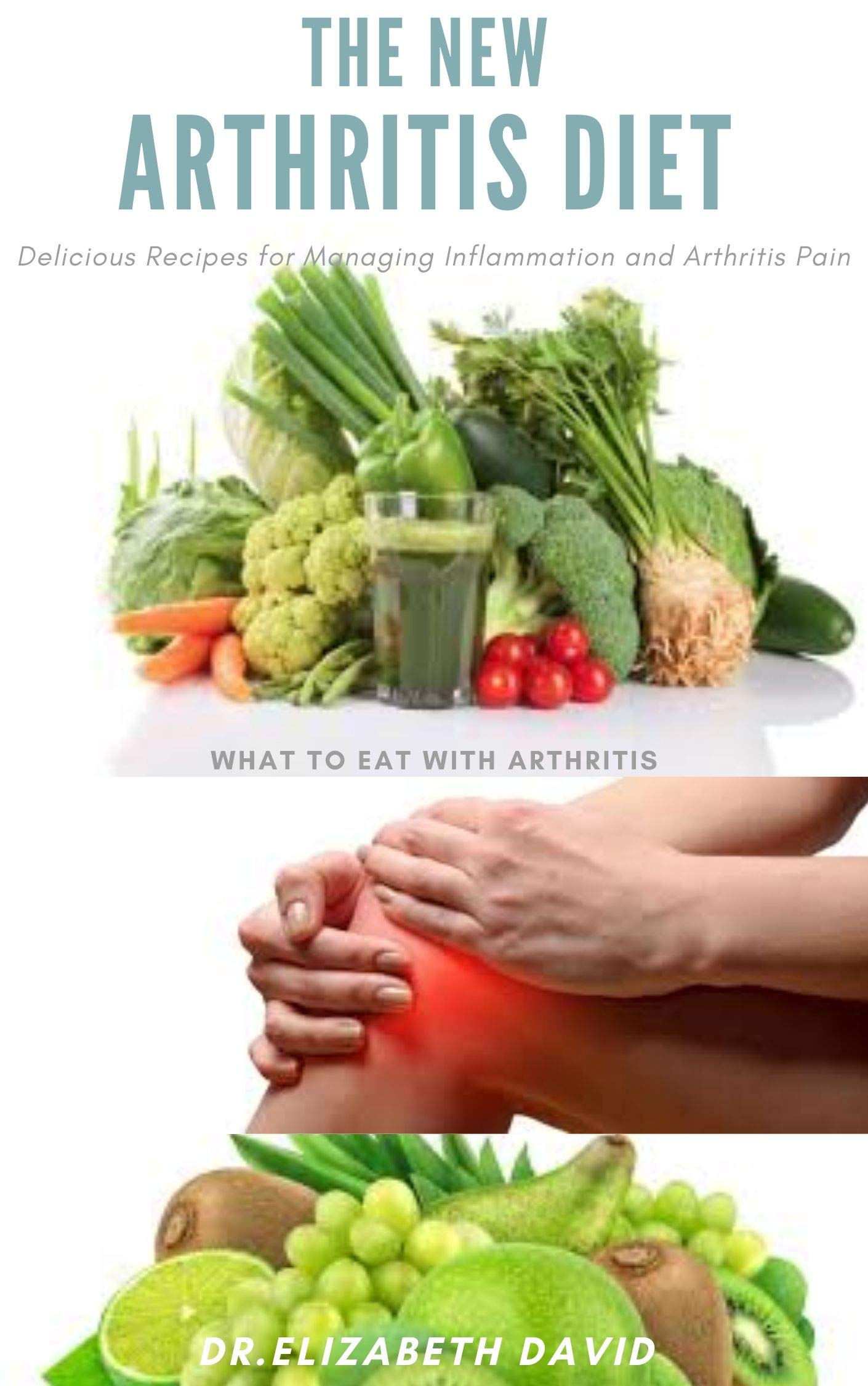 THE NEW ARTHRITIS DIET Food Therapy That Relieve Arthritis and Reduce