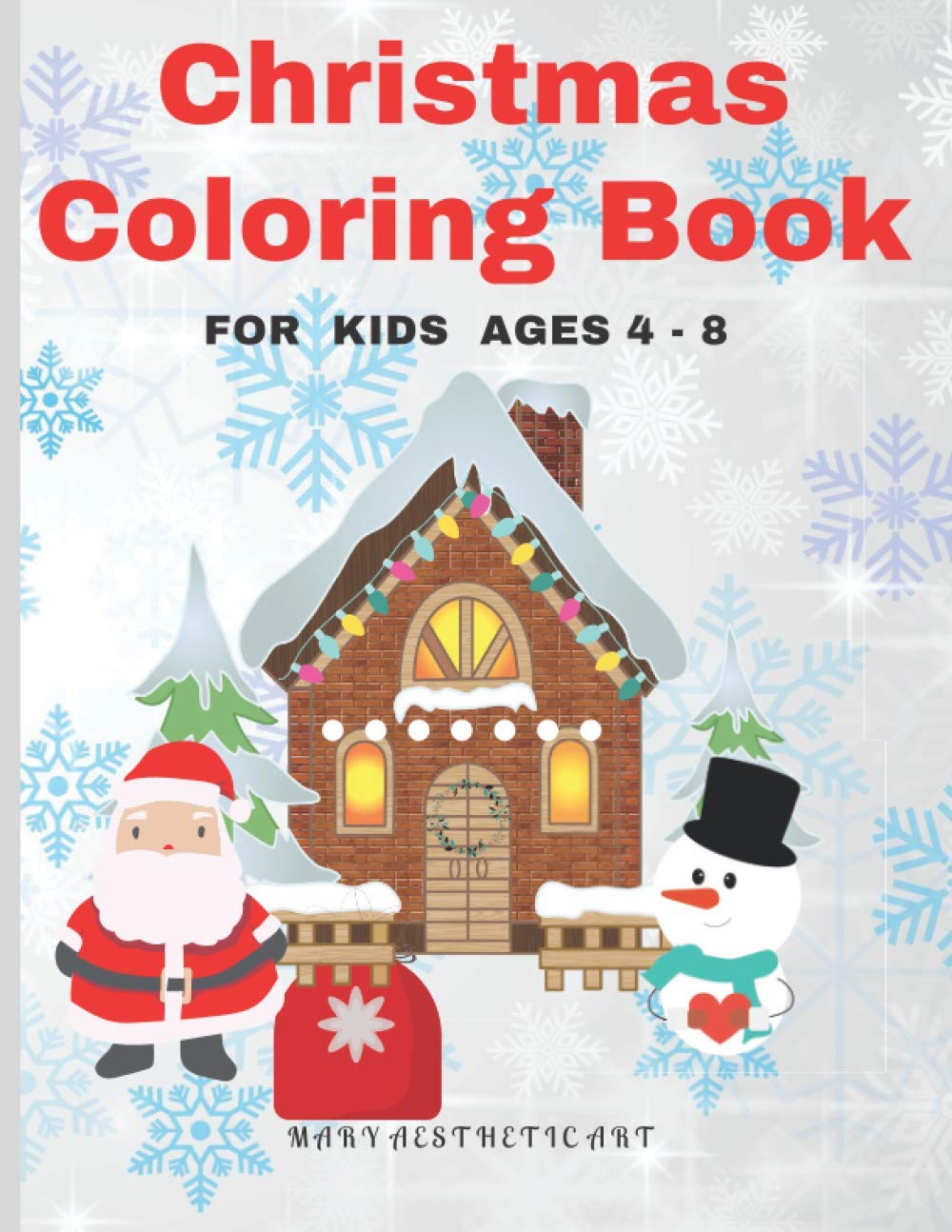 Christmas Coloring Book: Beautiful Pages to Color with Snowman, Santa ...