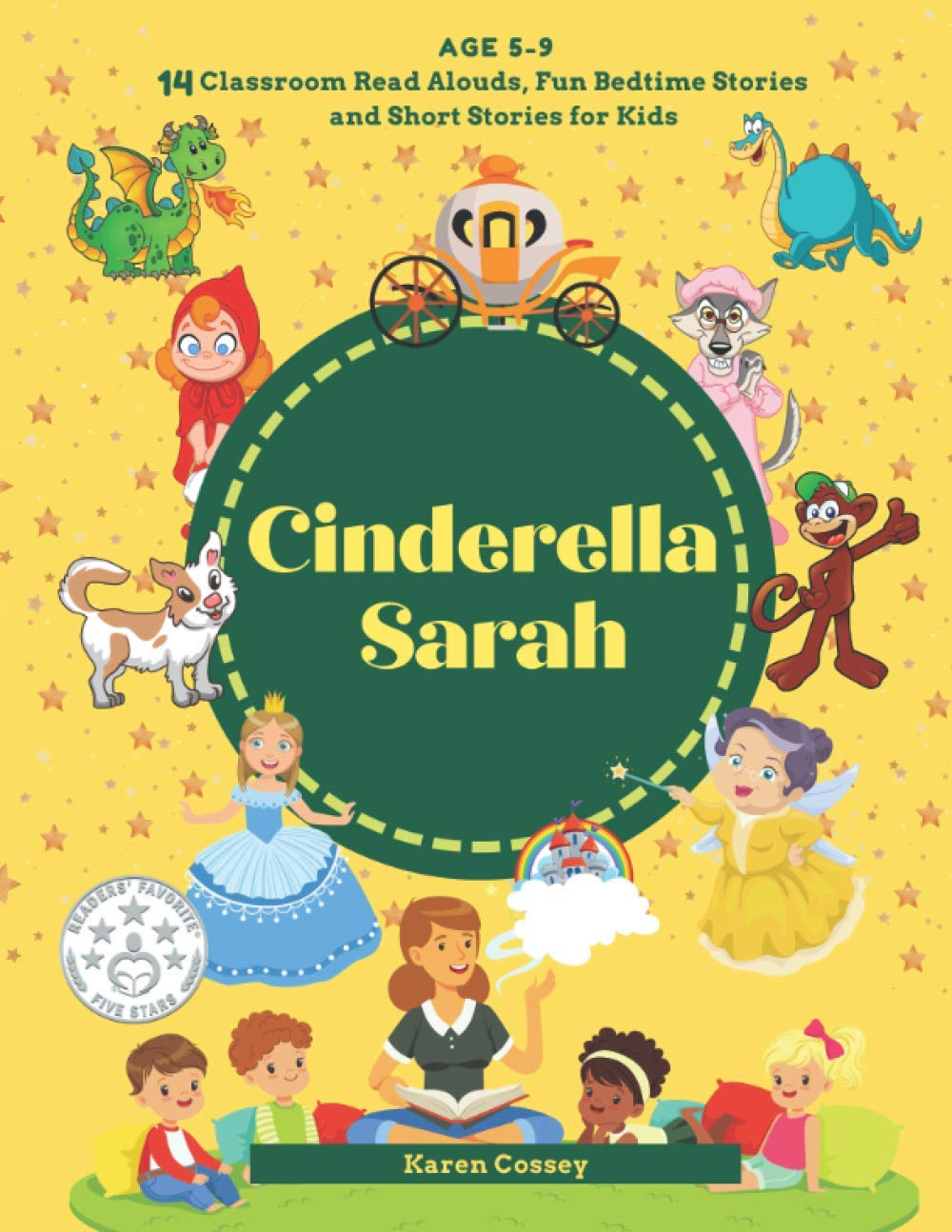 Cinderella Sarah: Classroom Read Alouds, Fun Bedtime Stories for Children and Short Stories for Kids