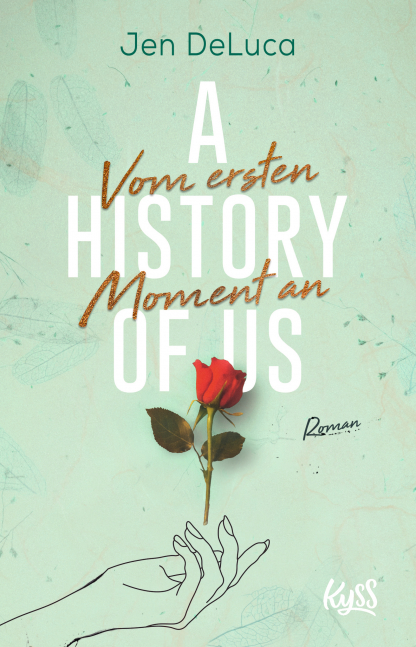 Vom ersten Moment an (A History of Us, #1)