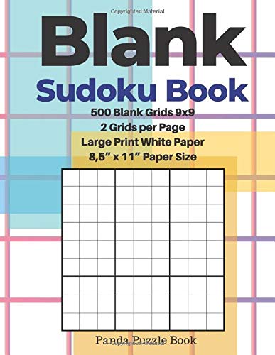 blank sudoku book 500 blank grids 9x9 2 grids per page large print white paper 8 5 x 11 paper size create your own personal logic games by panda puzzle book goodreads