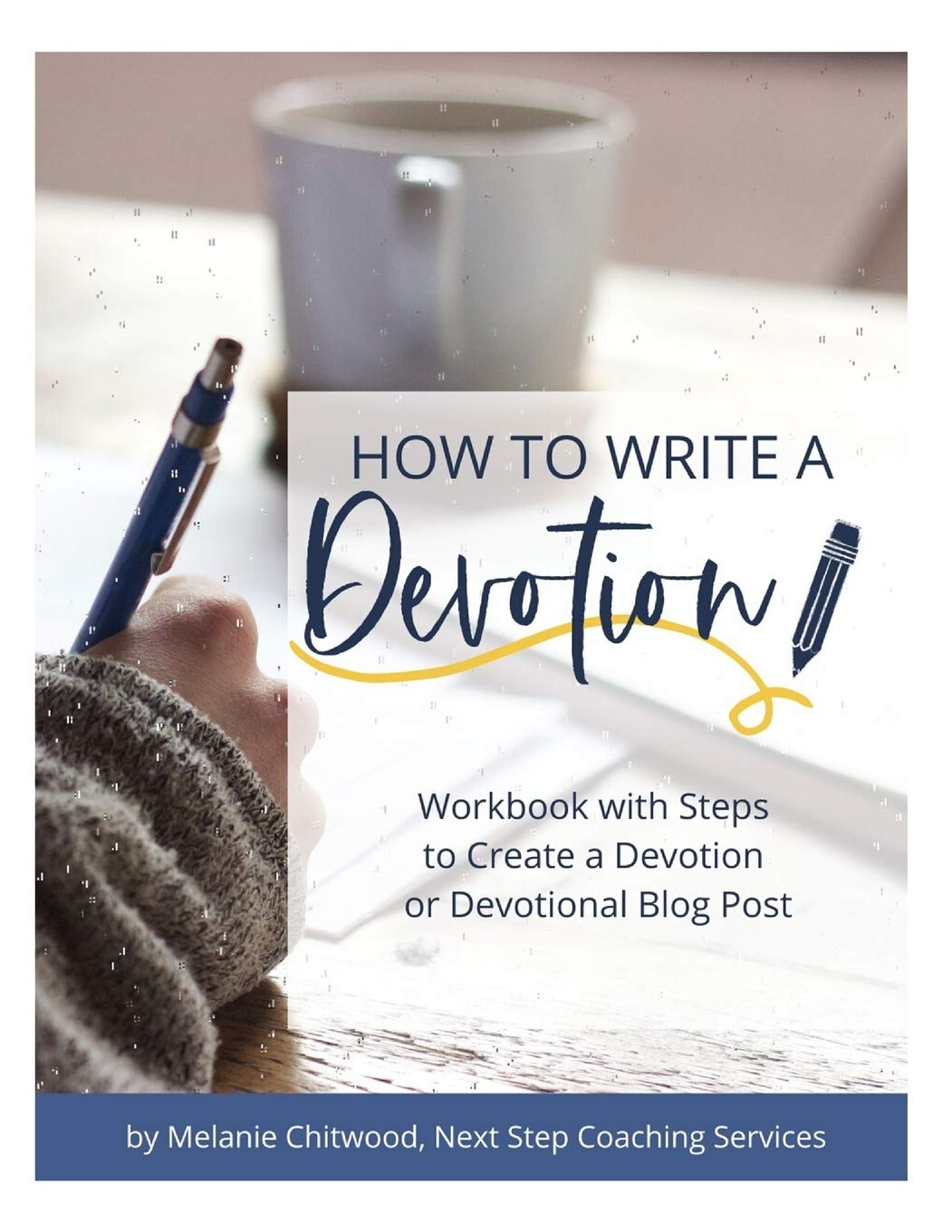 How to Write a Devotion Workbook with Steps to Complete a Devotion or