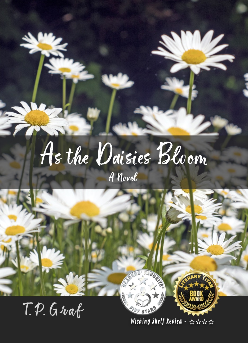 As the Daisies Bloom by T.P. Graf Goodreads