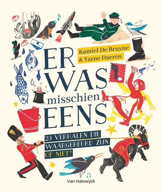 Er was misschien eens. 20 verhalen die waargebeurd zijn. Of niet?