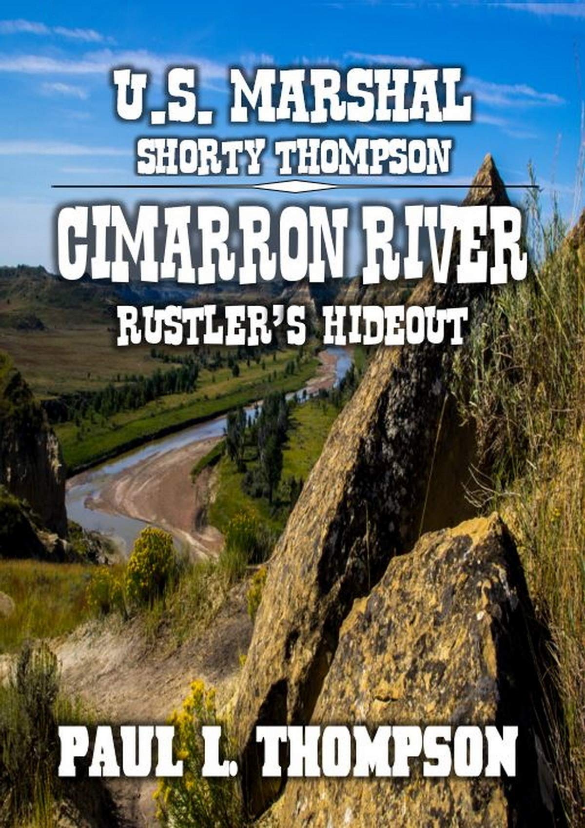 U.S. Marshal Shorty Thompson - Cimarron River - Rustlers Hideout book cover