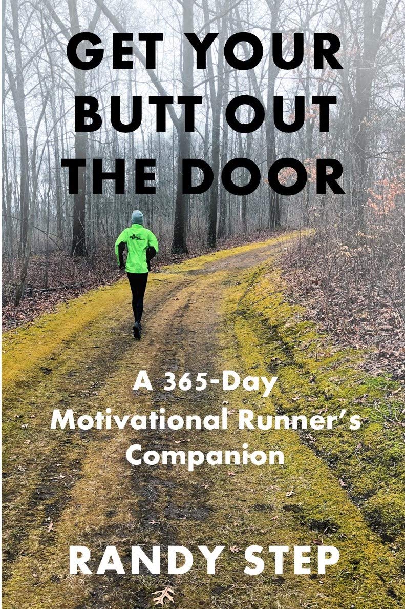 Get Your Butt Out the Door: A 365-Day Motivational Runner's Companion