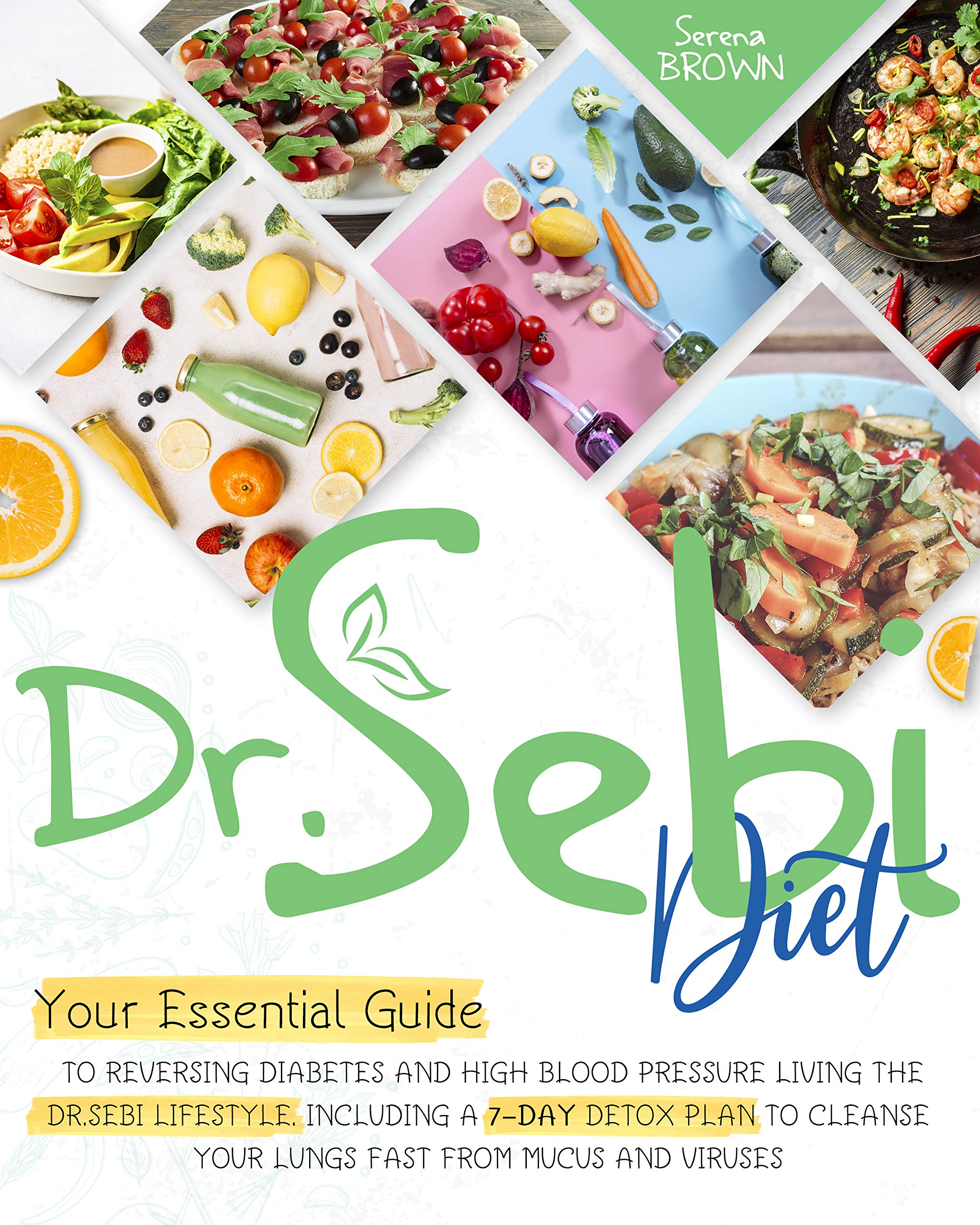 Dr. Sebi Diet: Your Essential Guide to Reversing Diabetes and High