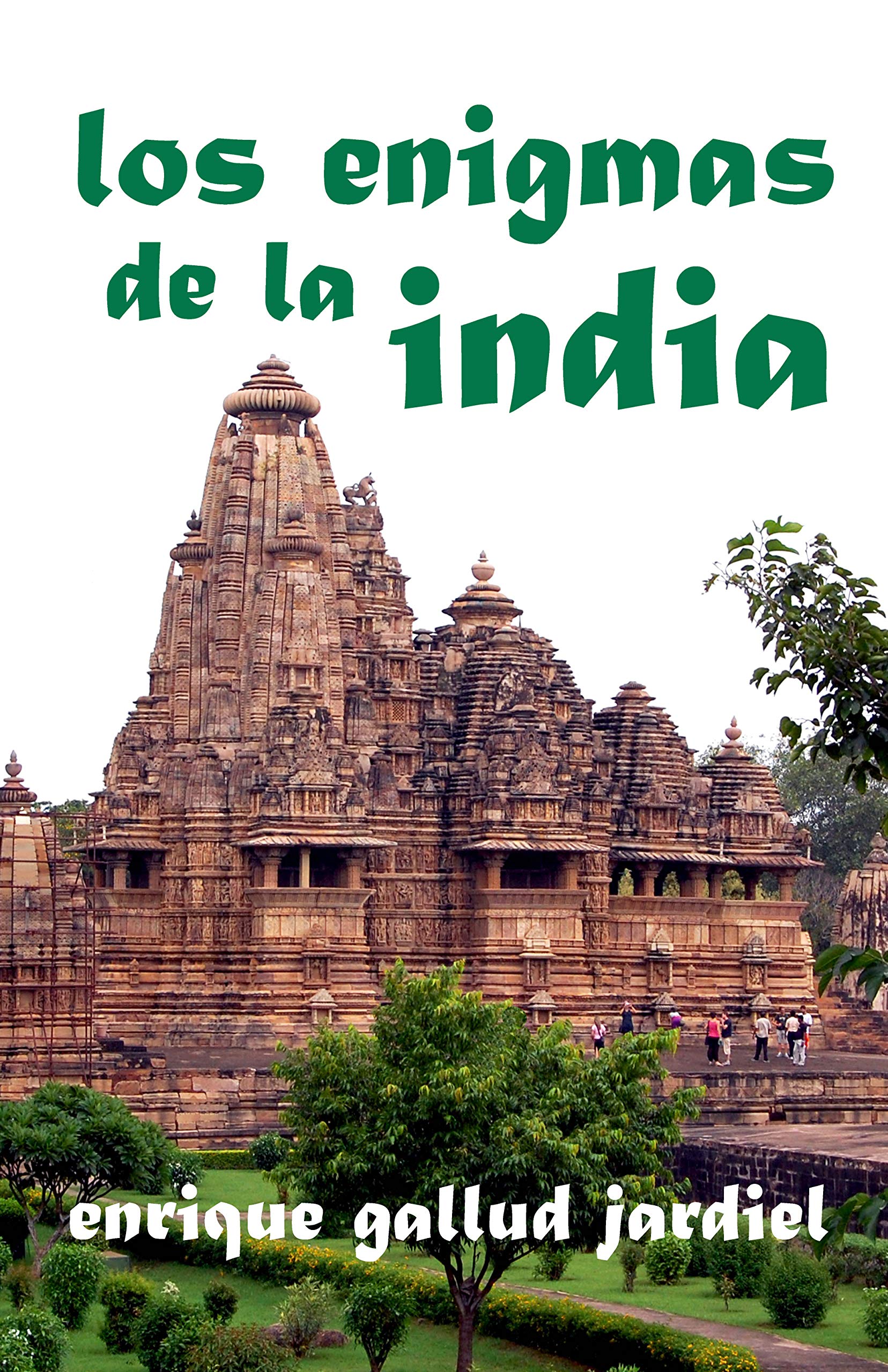 Los enigmas de la India: Claves para entender una cultura by Enrique ...