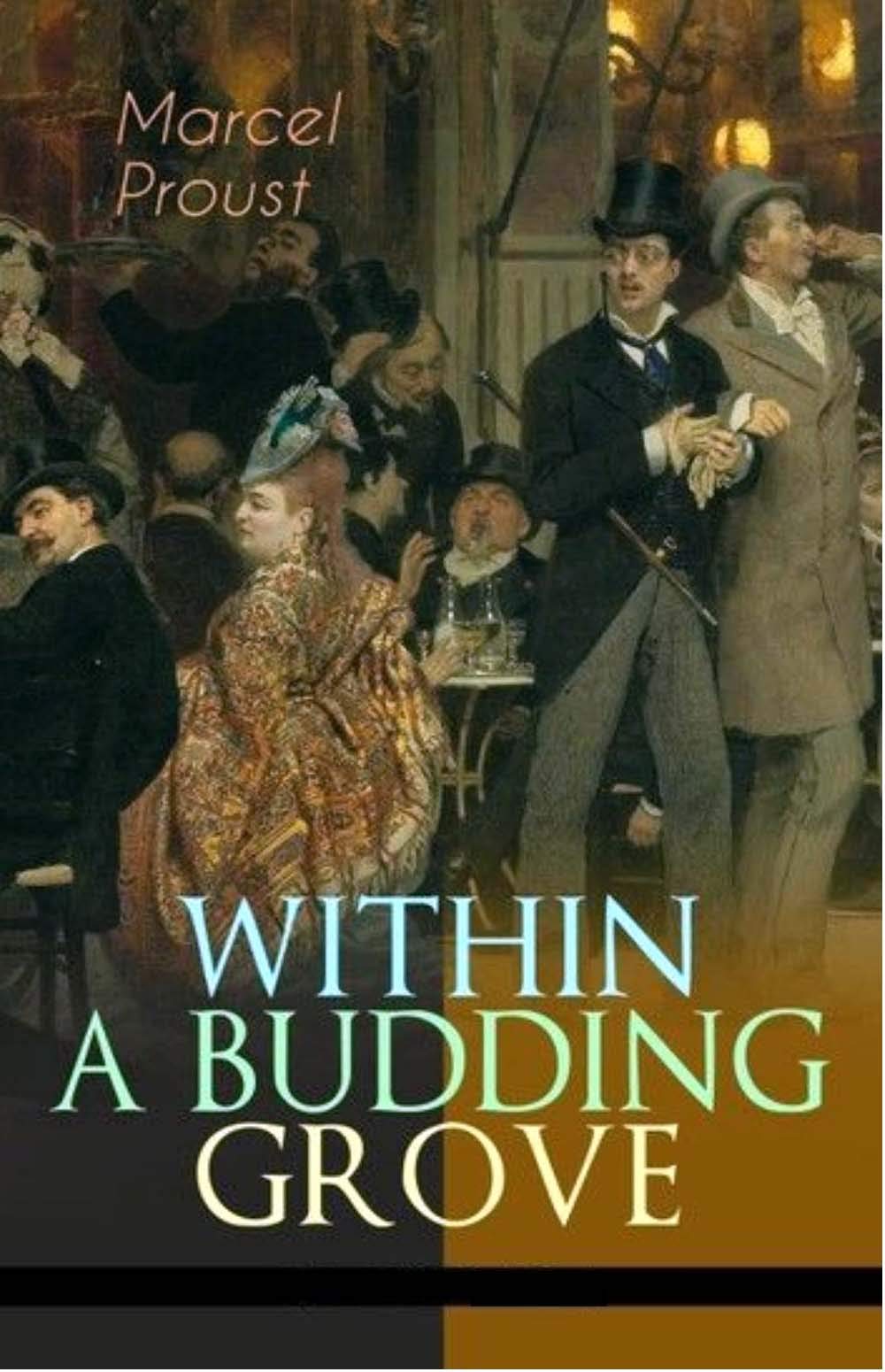 Within A Budding Grove by Marcel Proust Goodreads