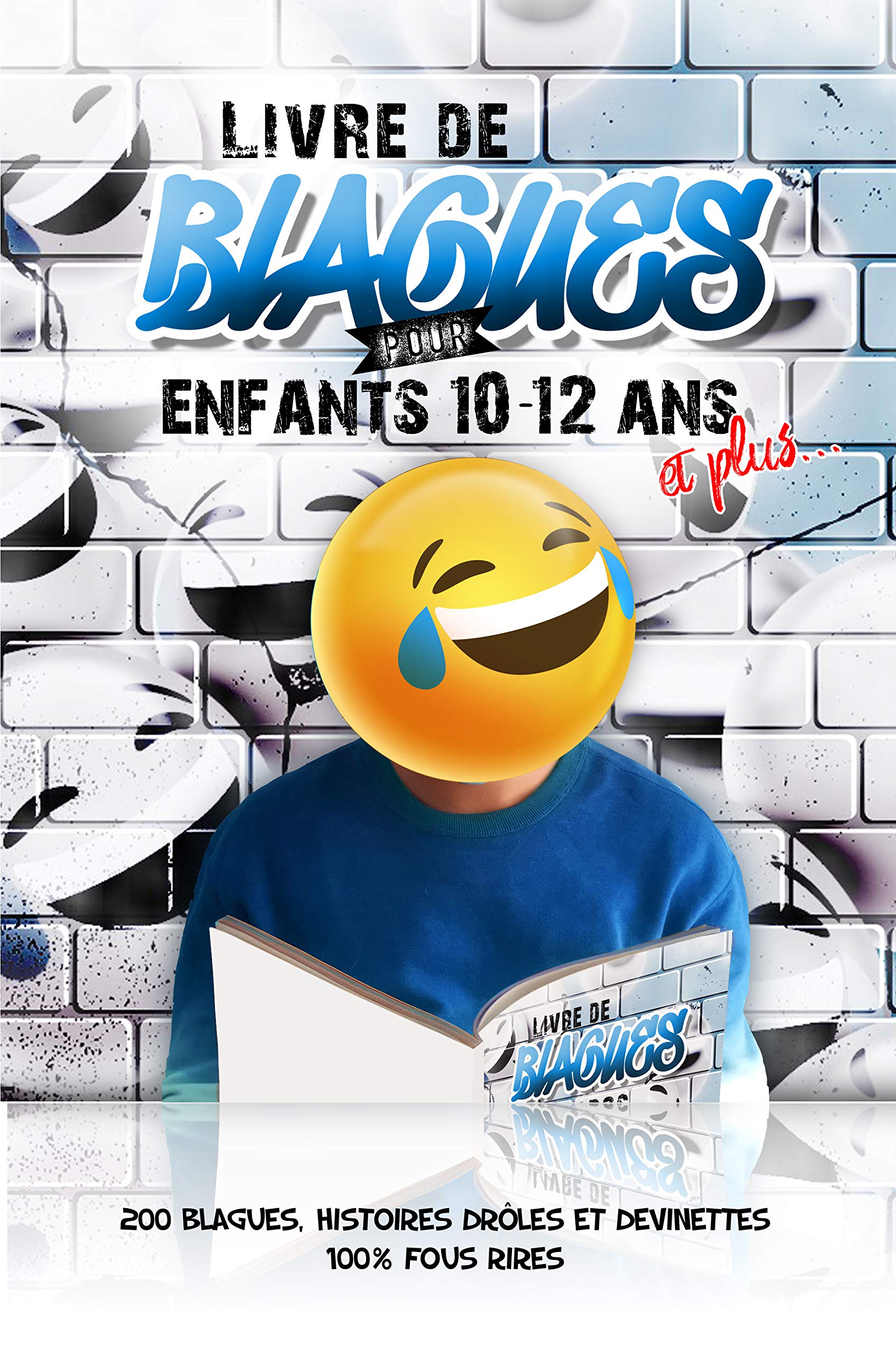 Livre de blagues pour enfants 1012 ans et plus... 200 blagues, histoires droles et