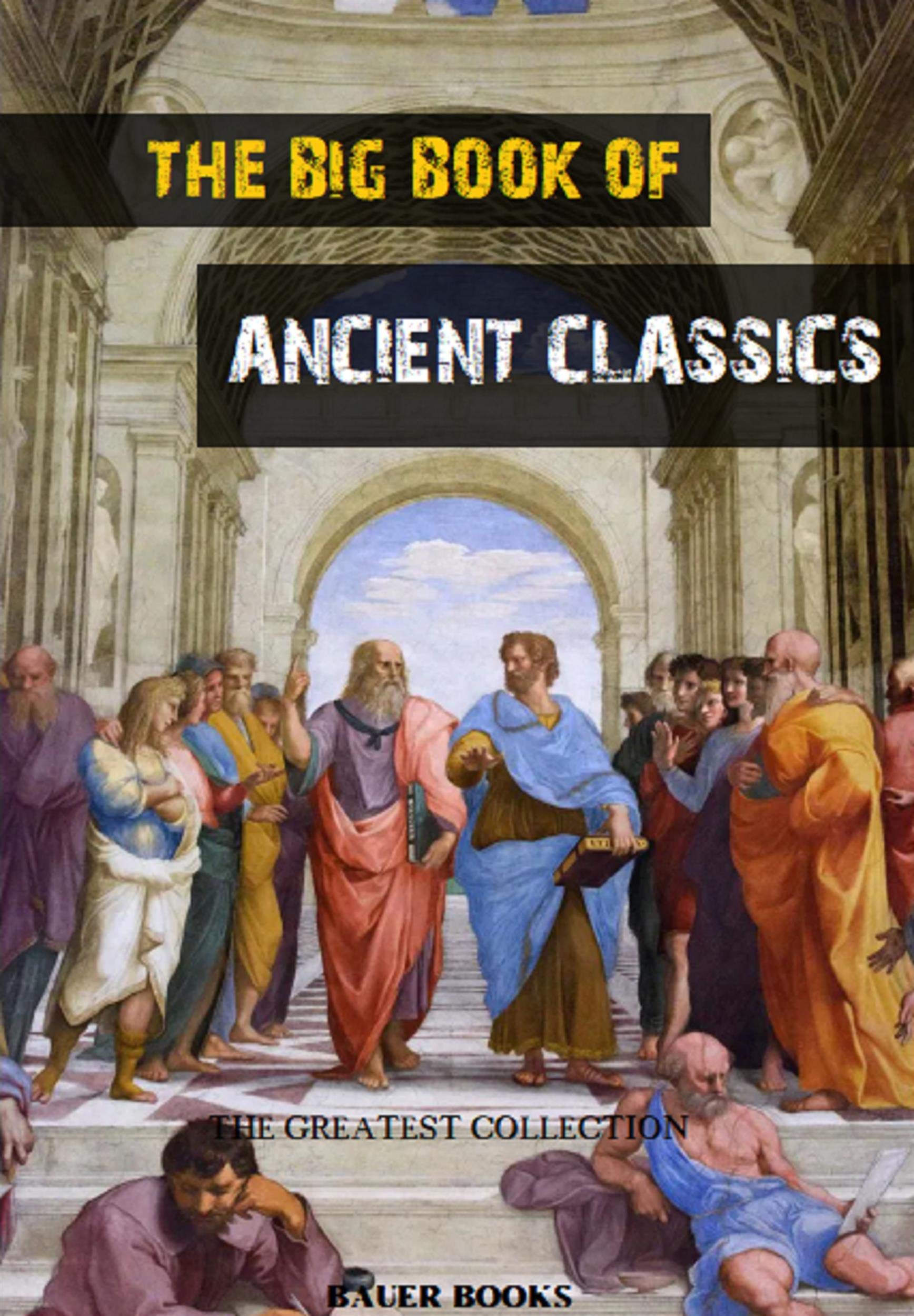 The Big Book of Ancient Classics: Contains the works of Aristotle ...