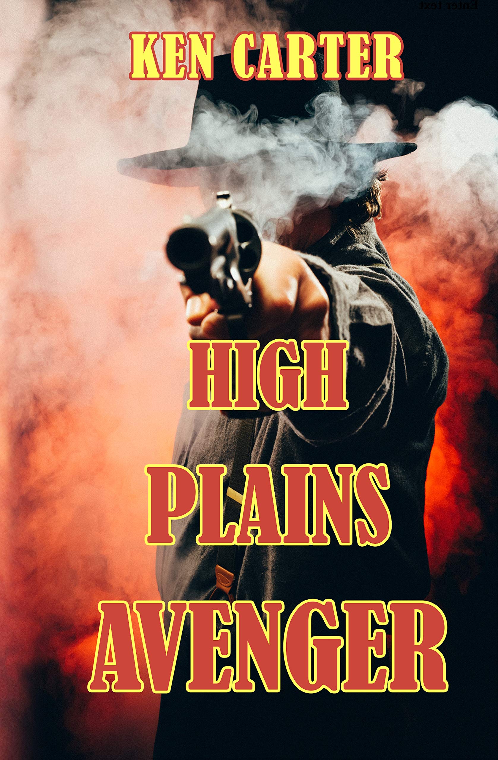 HIGH PLAINS AVENGER: Book 1 of The High Plains Avenger Series