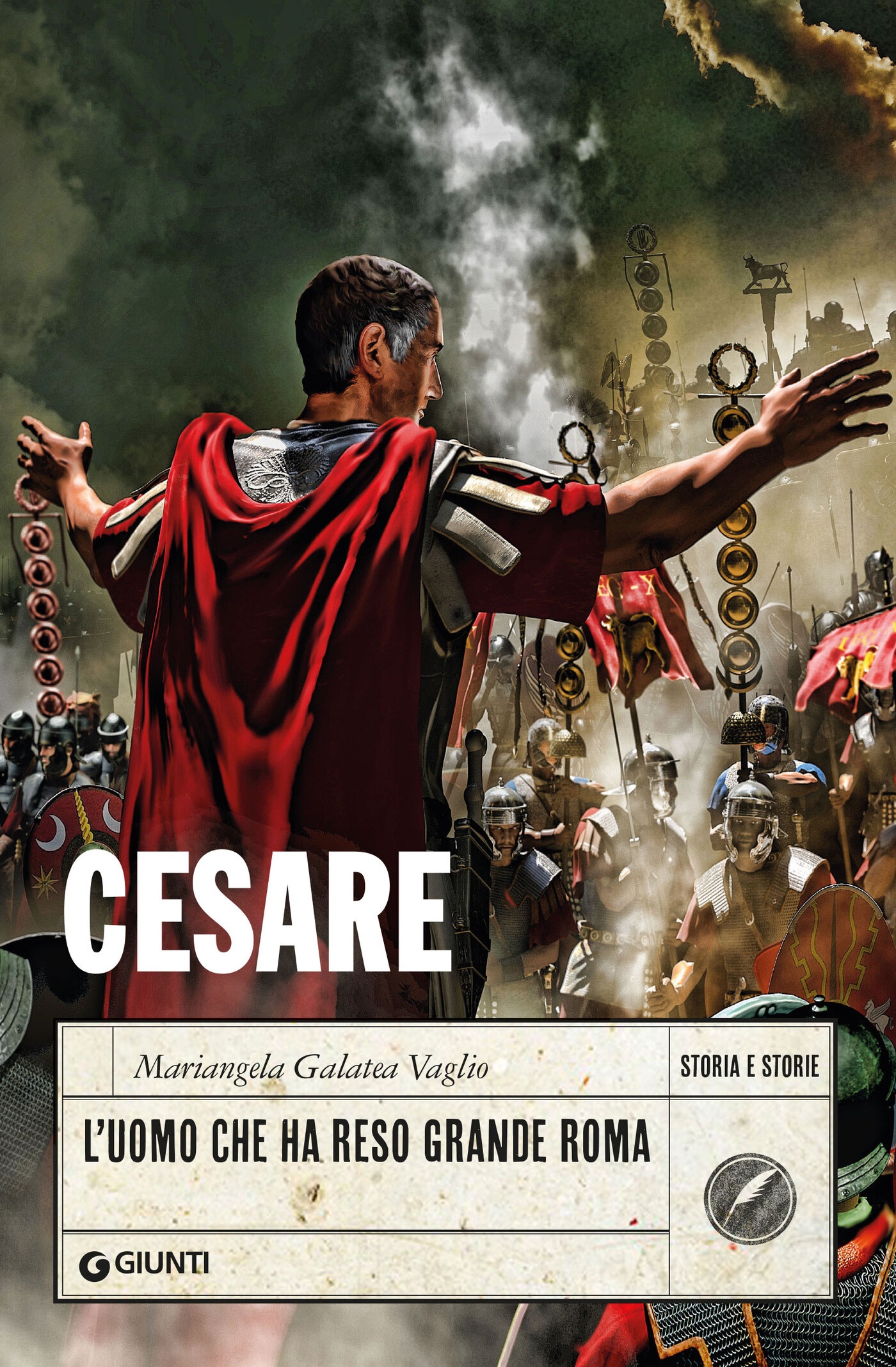 Cesare. L'uomo che ha reso grande Roma by Mariangela Galatea Vaglio ...