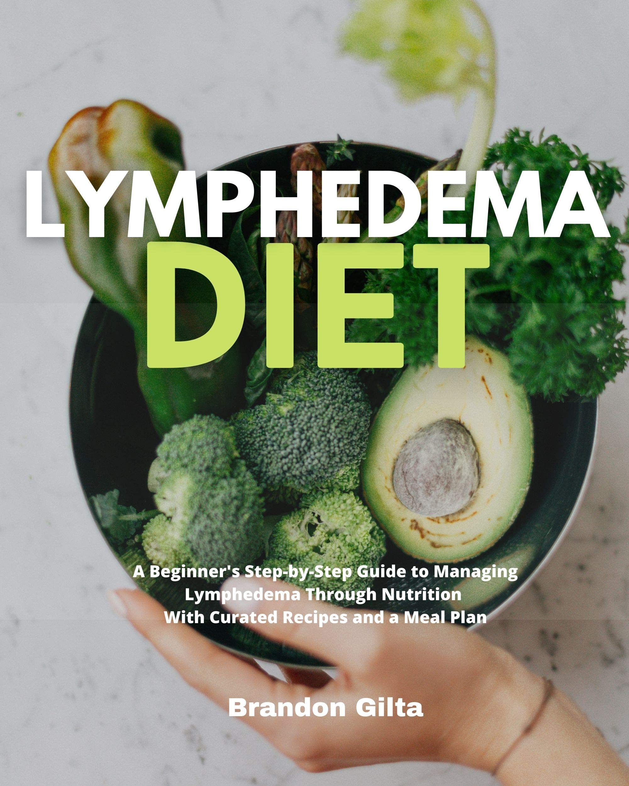 Lymphedema Diet A Beginner's StepbyStep Guide to Managing Lymphedema