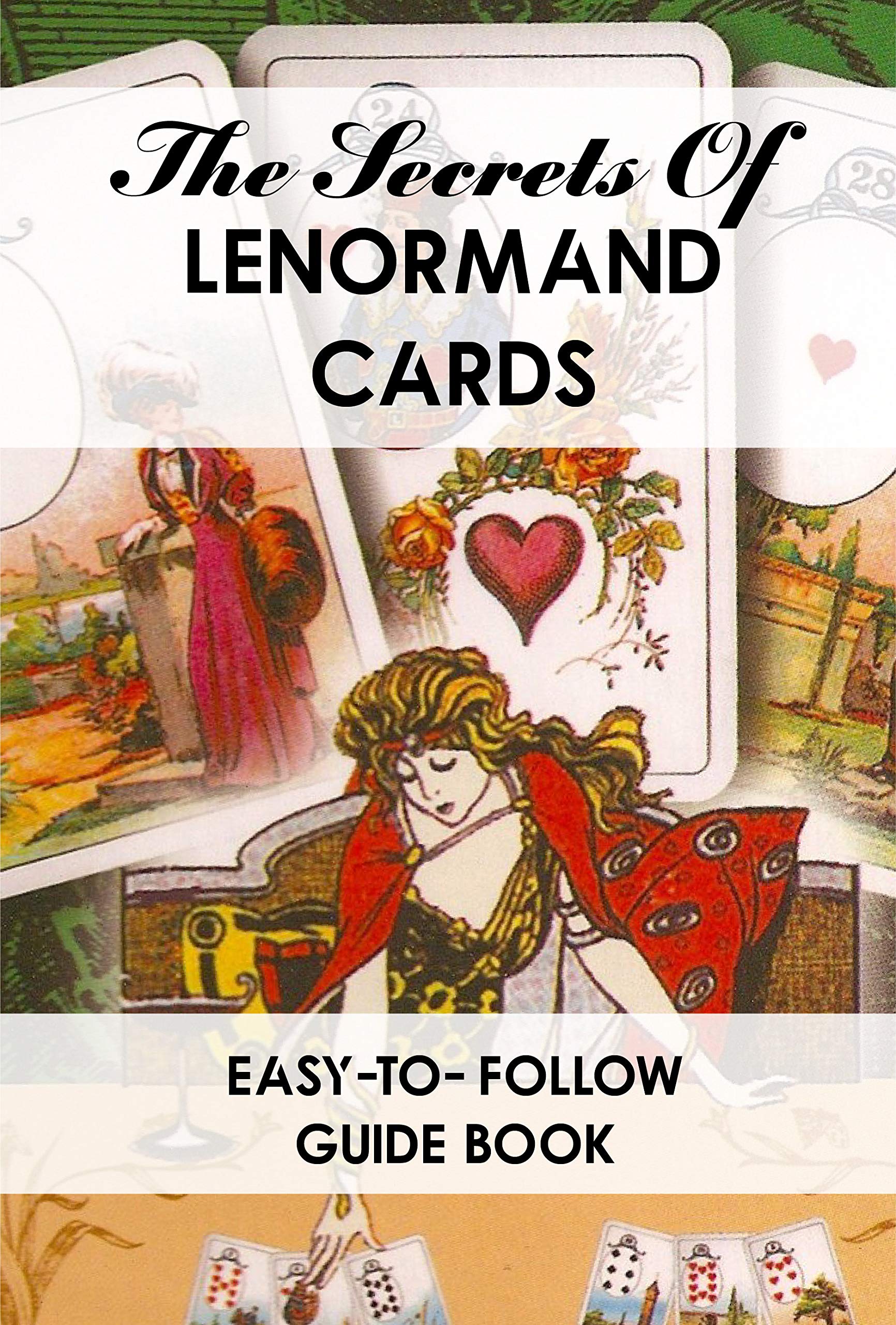 The Secrets Of Lenormand Cards Easytofollow Guide Book Lenormand