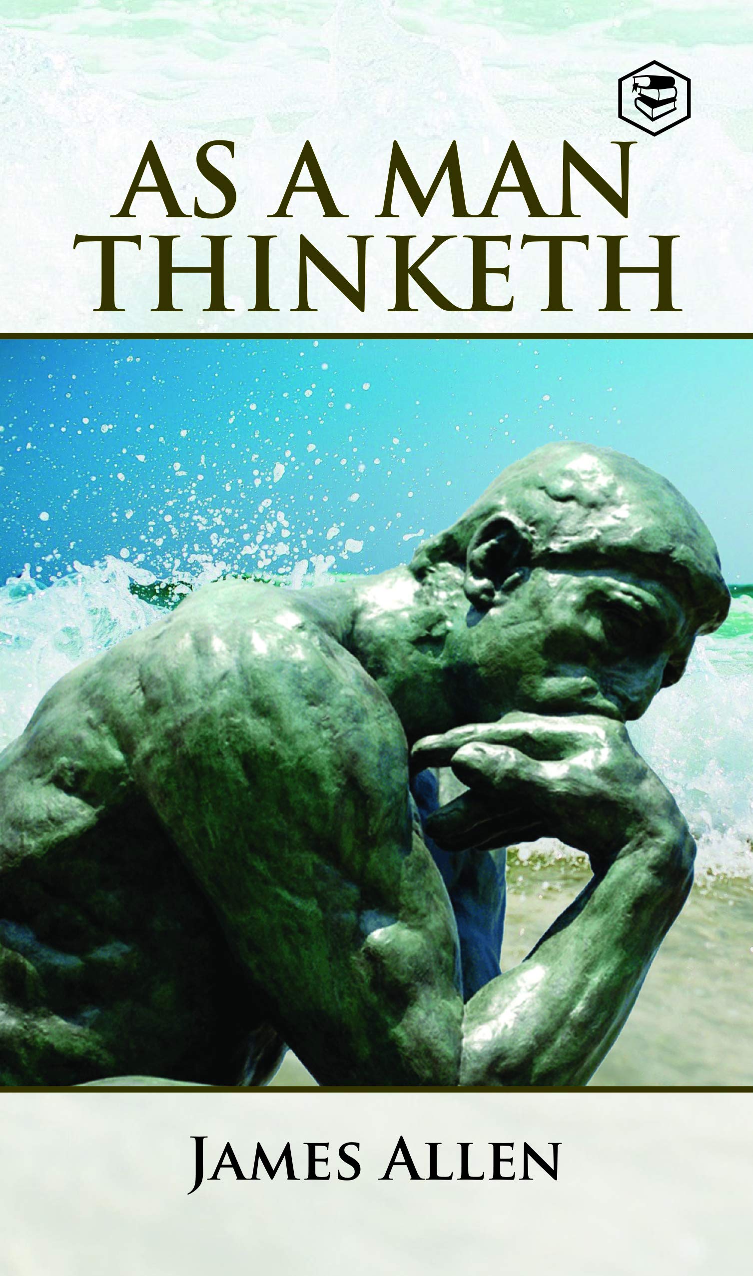 As a Man Thinketh by James Allen Goodreads