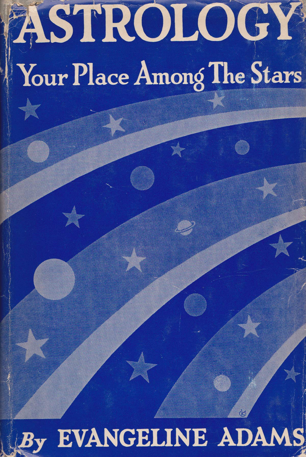 Astrology Your Place Among the Stars by Evangeline Adams  Goodreads