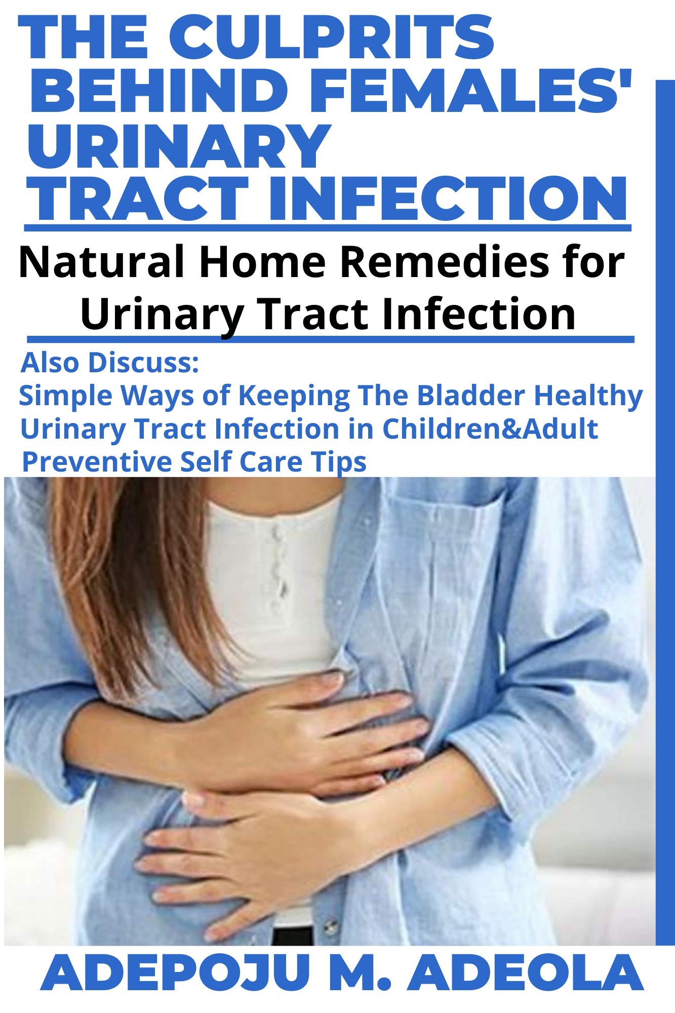THE CULPRITS BEHIND FEMALES' URINARY TRACT INFECTION Natural Home