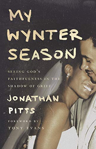 My Wynter Season:  Seeing God's Faithfulness in the Shadow of Grief