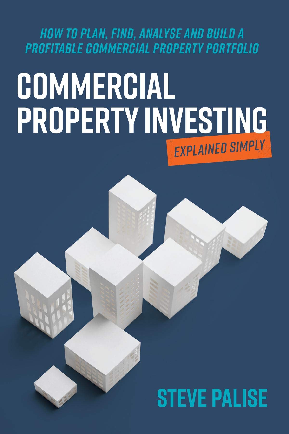 Commercial Property Investing Explained Simply How to plan, find