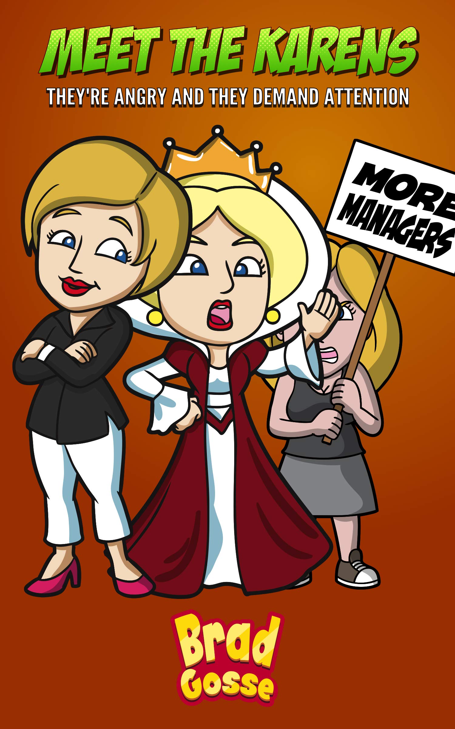 Meet The Karens: They're Angry And They Want Attention