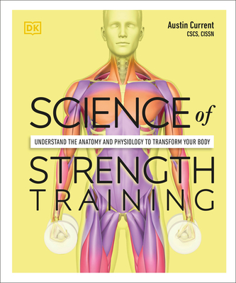 Science of Strength Training: Understand the anatomy and