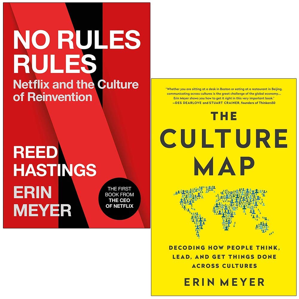 No Rules Rules Netflix and the Culture of Reinvention By Reed Hastings & Culture Map By Erin
